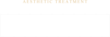 AESTHETIC TREATMENT 審美治療