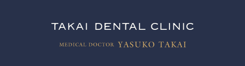 TAKAI DENTAL CLINIC MEDICAL DOCTOR YASUKO TAKAI
