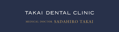 TAKAI DENTAL CLINIC MEDICAL DOCTOR SADAHIRO TAKAI